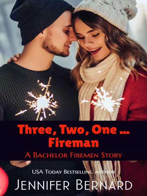 Title details for Three, Two, One...Fireman by Jennifer Bernard - Available
